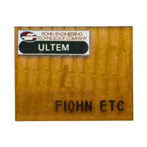 ULTEM - Fiohn Engineering Technology Company